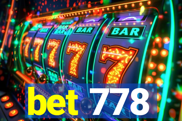 bet 778